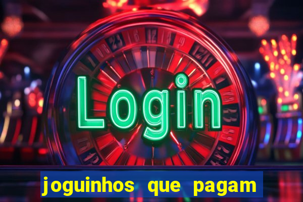 joguinhos que pagam para jogar